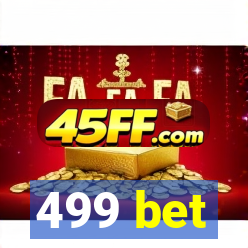 499 bet